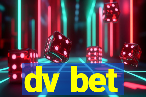 dv bet